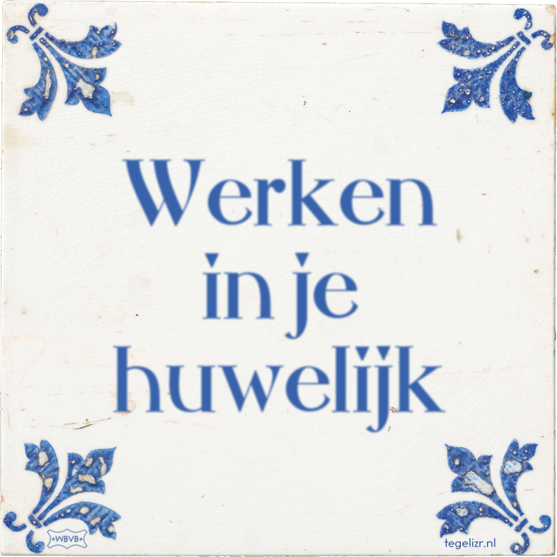 Werken in je huwelijk - Online tegeltjes bakken