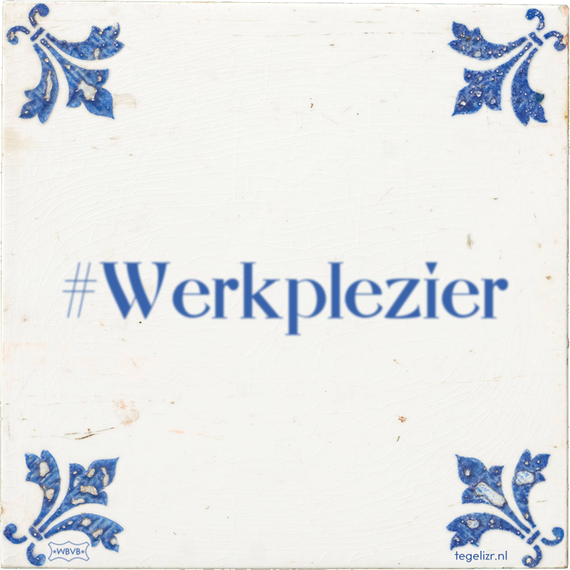 #Werkplezier - Online tegeltjes bakken