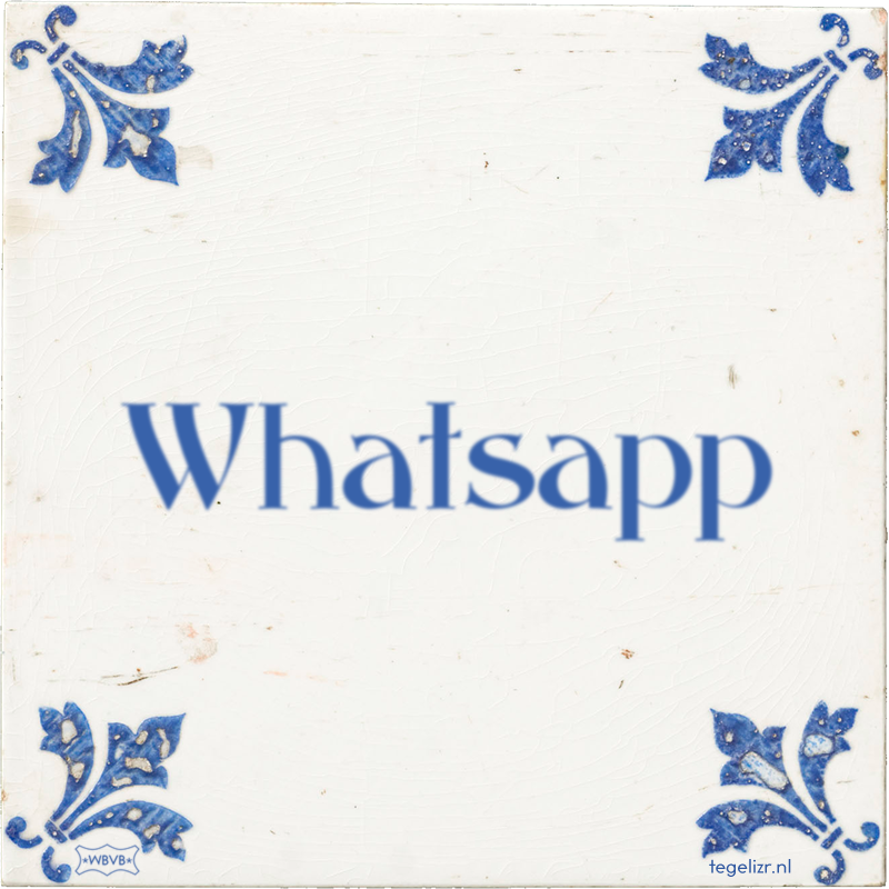 Whatsapp - Online tegeltjes bakken