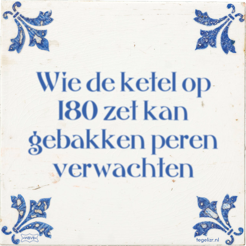 Wie de ketel op 180 zet kan gebakken peren verwachten - Online tegeltjes bakken