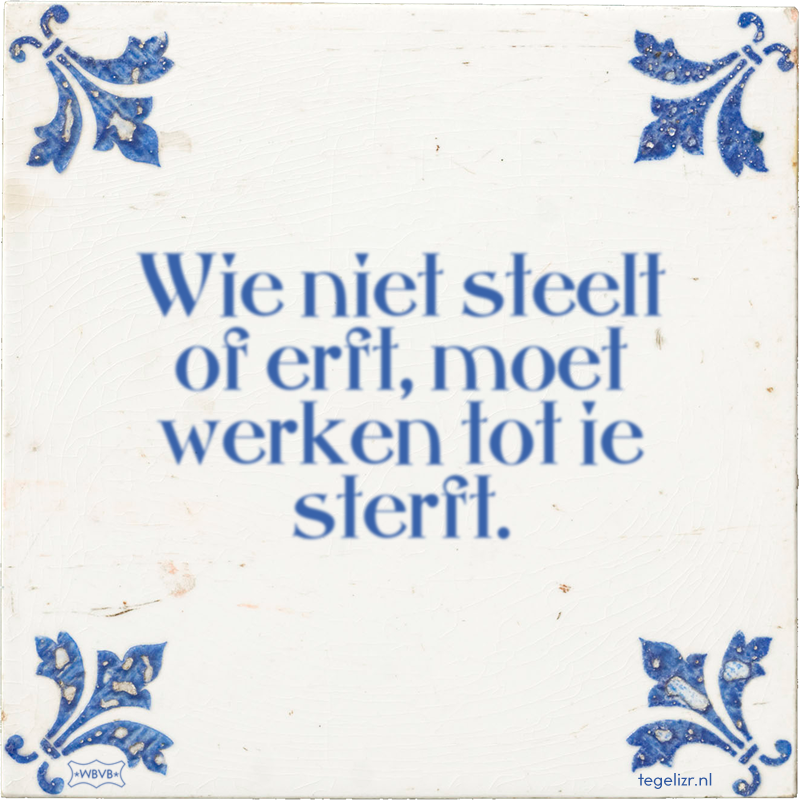 wie niet steelt of erft