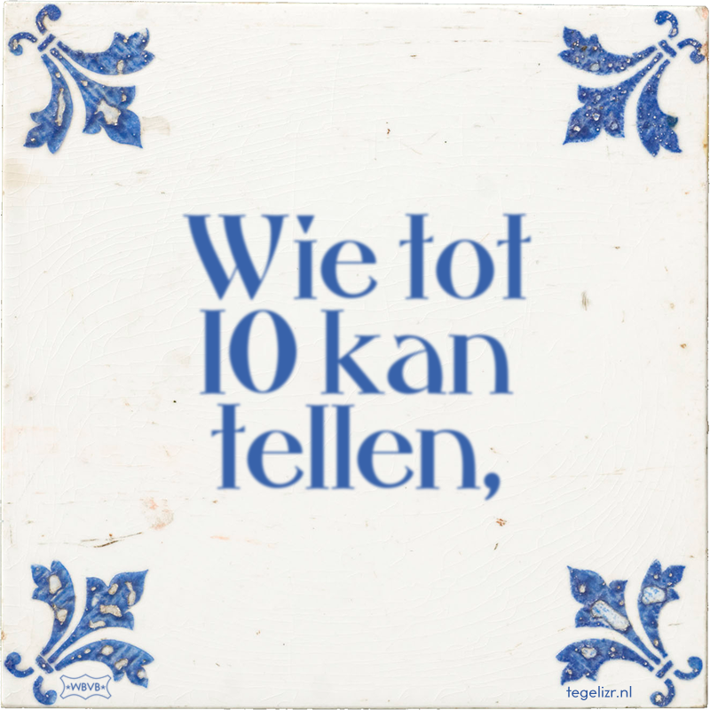 Wie tot 10 kan tellen, - Online tegeltjes bakken