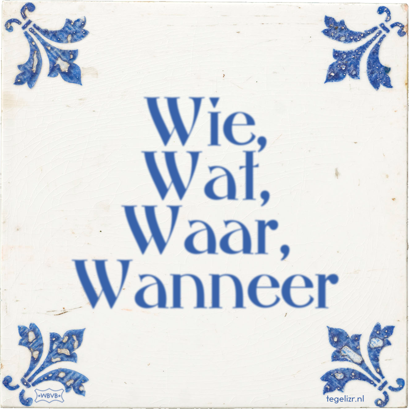 Wie, Wat, Waar, Wanneer - Online tegeltjes bakken