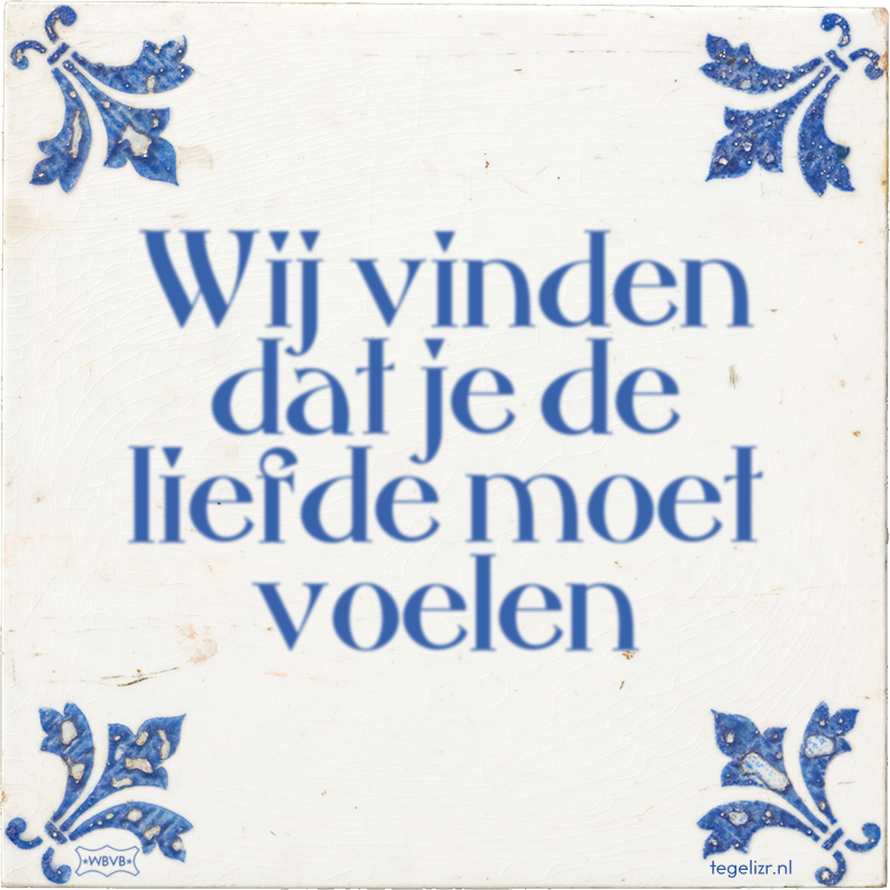 Wij vinden dat je de liefde moet voelen - Online tegeltjes bakken
