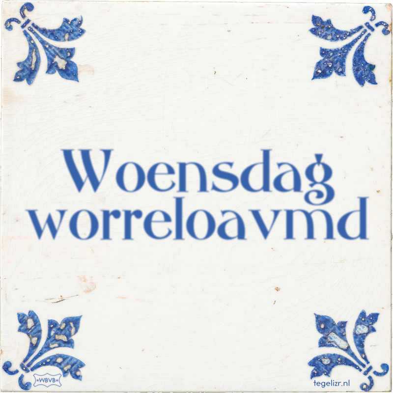 Woensdag worreloavmd - Online tegeltjes bakken