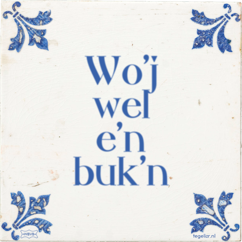 Wo'j wel e'n buk'n - Online tegeltjes bakken
