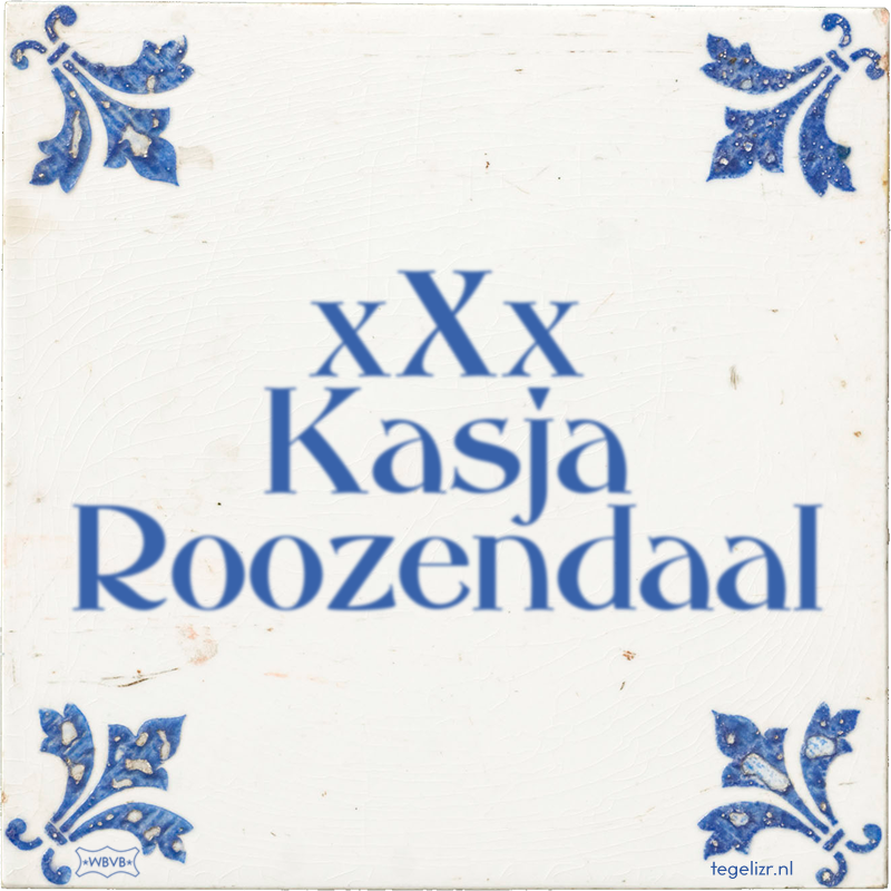 xXx Kasja Roozendaal - Online tegeltjes bakken