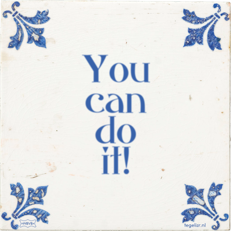 You can do it! - Online tegeltjes bakken