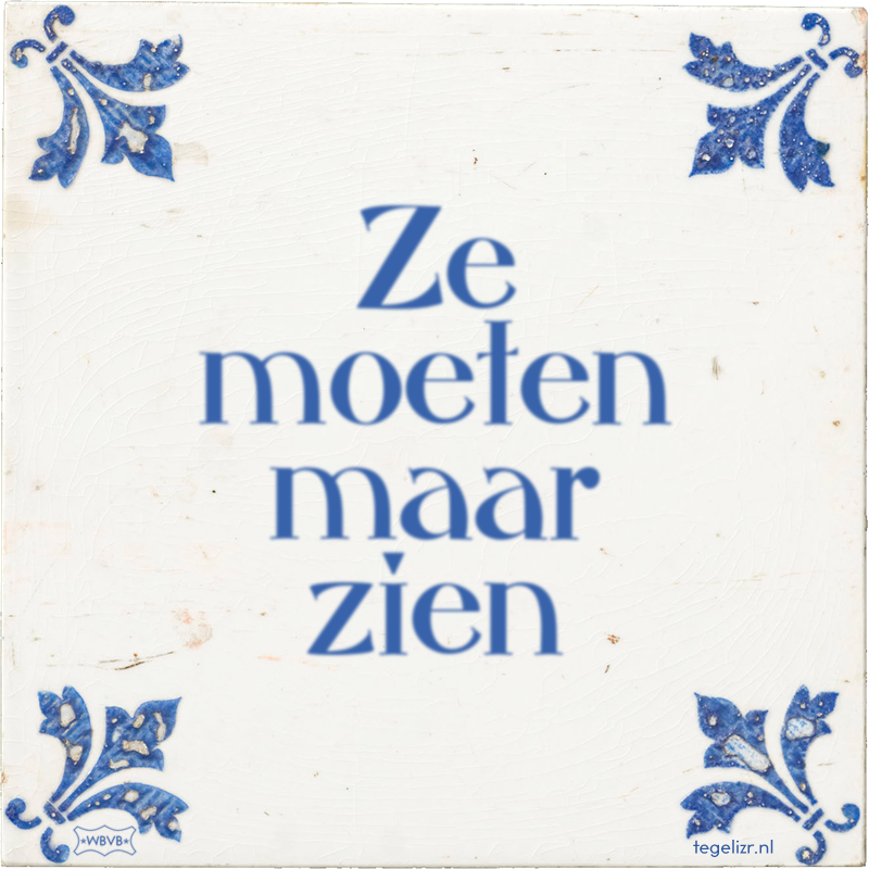 Ze moeten maar zien - Online tegeltjes bakken