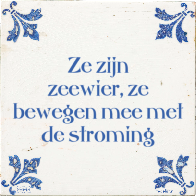 Ze zijn zeewier, ze bewegen mee met de stroming - Online tegeltjes bakken