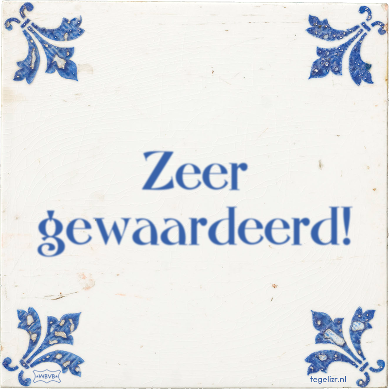 Zeer gewaardeerd! - Online tegeltjes bakken