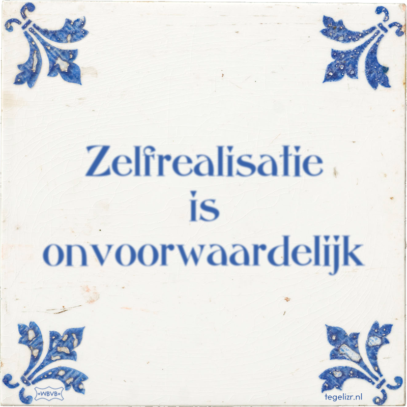 Zelfrealisatie is onvoorwaardelijk - Online tegeltjes bakken