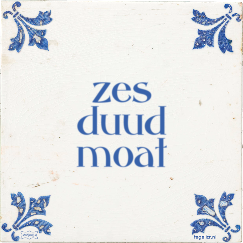 zes duud moat - Online tegeltjes bakken