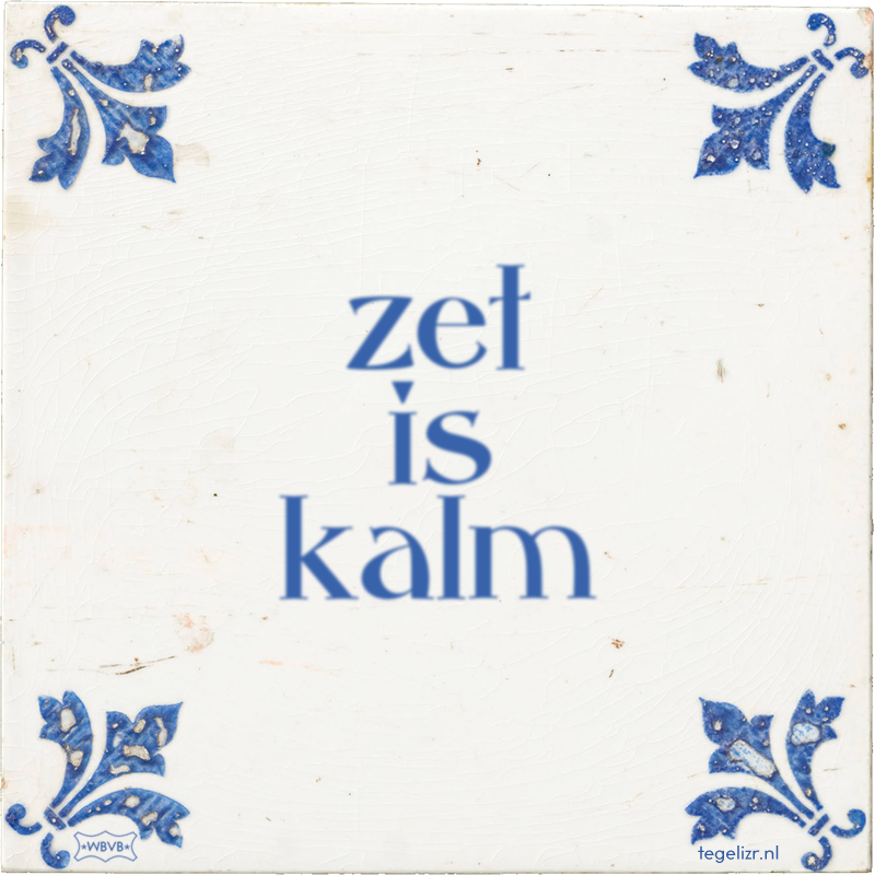 zet is kalm - Online tegeltjes bakken