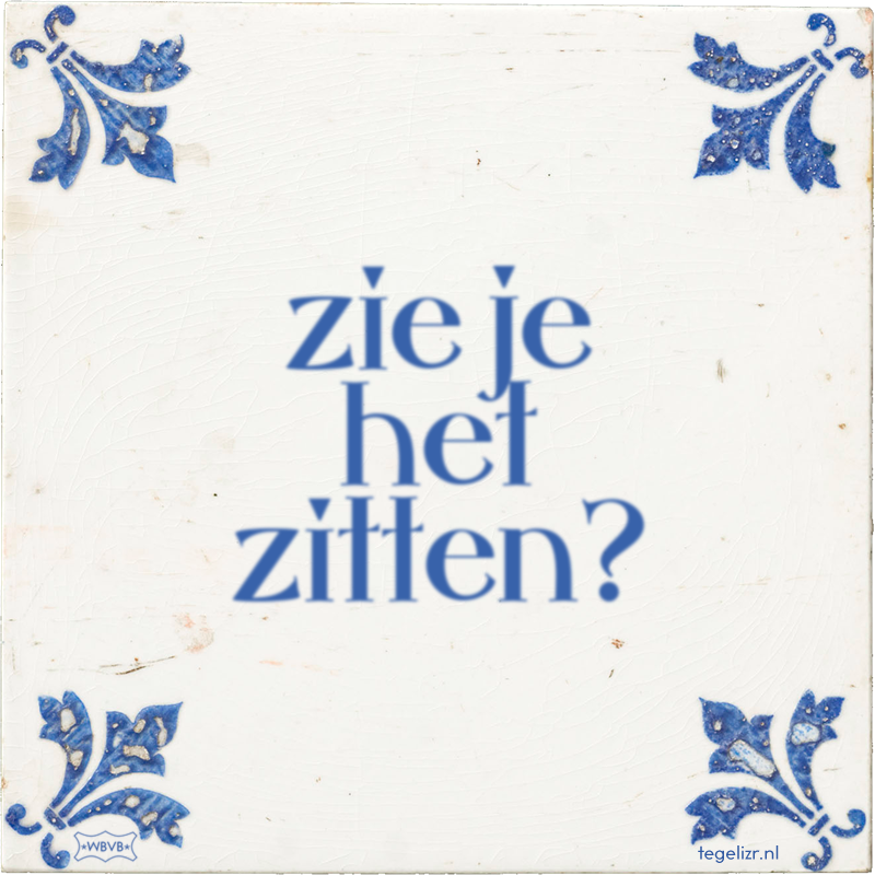 zie je het zitten? - Online tegeltjes bakken
