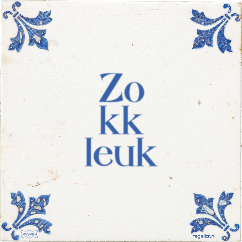 Zo kk leuk - Online tegeltjes bakken