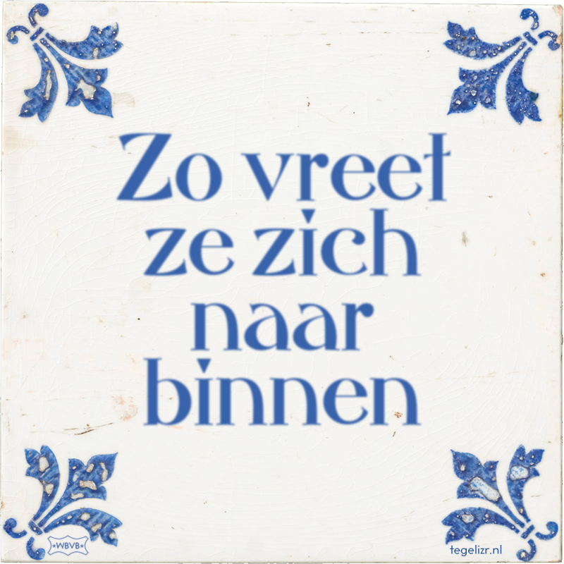 Zo vreet ze zich naar binnen - Online tegeltjes bakken