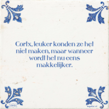 Cortx, leuker konden ze het niet maken, maar wanneer wordt het nu eens makkelijker. - 10 keer bekeken