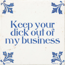 Keep your dick out of my business - 2 keer bekeken