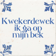 Kwekerdewek ik ga op mijn bek - 8 keer bekeken