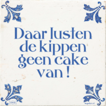 Daar lusten de kippen geen cake van ! - 1 keer bekeken