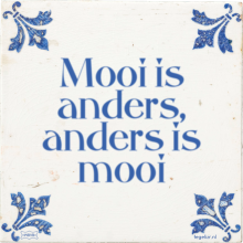 Mooi is anders, anders is mooi - 1 keer bekeken