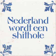 Nederland wordt een shithole - 7 keer bekeken