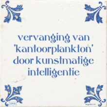 vervanging van 'kantoorplankton' door kunstmatige intelligentie - 1 keer bekeken