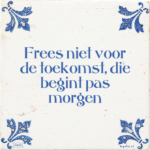 Frees niet voor de toekomst, die begint pas morgen - 1 keer bekeken