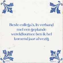 Beste collega's, In verband met een geplande wereldtournee ben ik het komend jaar afwezig - 3 keer bekeken
