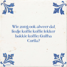 Wie zong ook alweer dat liedje koffie koffie lekker bakkie koffie: Guitha Corita? - 3 keer bekeken