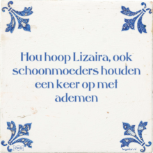 Hou hoop Lizaira, ook schoonmoeders houden een keer op met ademen - 2 keer bekeken