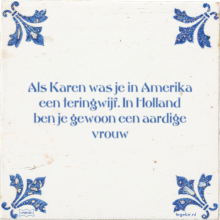 Als Karen was je in Amerika een teringwijf. In Holland ben je gewoon een aardige vrouw - 3 keer bekeken
