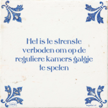 Het is te strenste verboden om op de reguliere kamers galgje te spelen - 5 keer bekeken