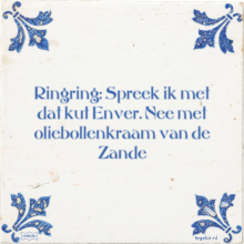 Ringring: Spreek ik met dat kut Enver. Nee met oliebollenkraam van de Zande - 4 keer bekeken