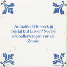 Actualiteit: Hé werk jij bij dat kut Enver? Nee bij oliebollenkraam van de Zande - 5 keer bekeken