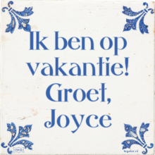 Ik ben op vakantie! Groet, Joyce - 3 keer bekeken