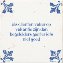 als clienten vaker op vakantie zijn dan begeleiders gaat er iets niet goed - 1 keer bekeken
