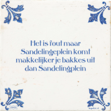 Het is fout maar Sandelingeplein komt makkelijker je bakkes uit dan Sandelingplein - 8 keer bekeken