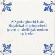 SP gedoogbeleid: Is de illegale kat de gelegenheid geven om de illegale muizen op te eten - 10 keer bekeken