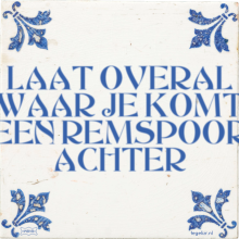 LAAT OVERAL WAAR JE KOMT EEN REMSPOOR ACHTER - 1 keer bekeken