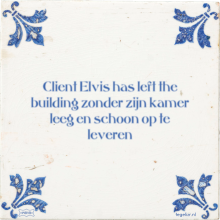 Client Elvis has left the building zonder zijn kamer leeg en schoon op te leveren - 2 keer bekeken