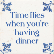 Time flies when you're having dinner - 3 keer bekeken
