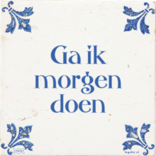 Ga ik morgen doen - 7 keer bekeken