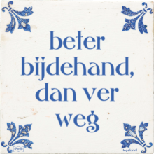 beter bijdehand, dan ver weg - 16 keer bekeken