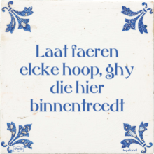 Laat faeren elcke hoop, ghy die hier binnentreedt - 8 keer bekeken