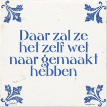 Daar zal ze het zelf wel naar gemaakt hebben - 1 keer bekeken