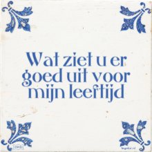 Wat ziet u er goed uit voor mijn leeftijd - 3 keer bekeken