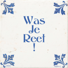 Was Je Reet ! - 1 keer bekeken