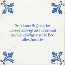 Not done: Begeleider vereenzelvigt zich verbaal met de doelgroep: Hé Bro alles bonkie - 3 keer bekeken